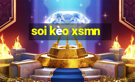 soi kèo xsmn