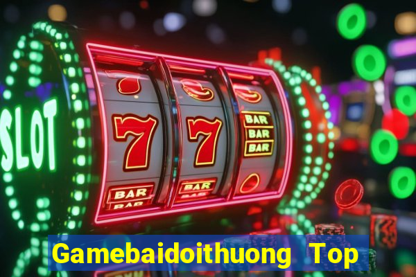 Gamebaidoithuong Top 1 Game Bài Đổi Thưởng Uy Tín