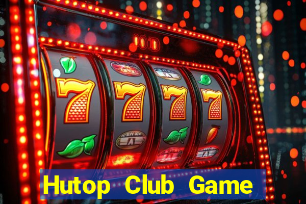 Hutop Club Game Bài 88 Club Đổi Thưởng