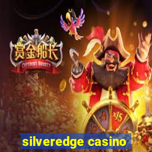 silveredge casino