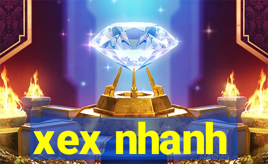 xex nhanh