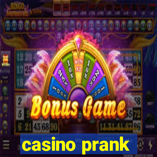 casino prank