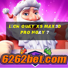 Lịch quay xs Max3D Pro ngày 7