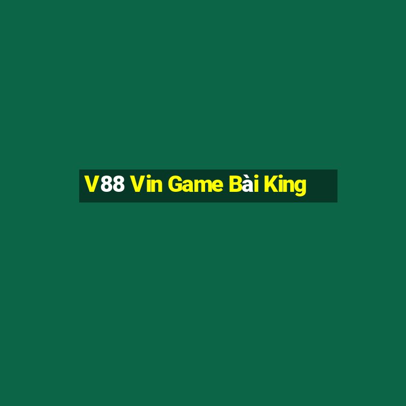 V88 Vin Game Bài King