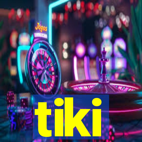 tiki