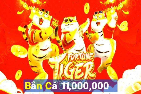 Bắn Cá 11,000,000