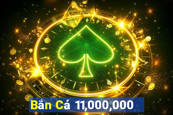 Bắn Cá 11,000,000