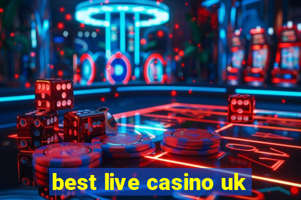 best live casino uk