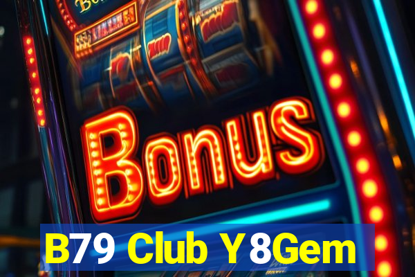 B79 Club Y8Gem