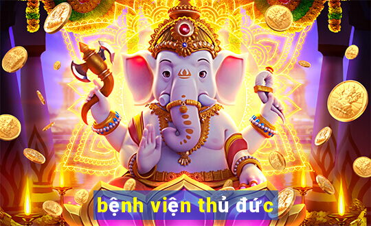 bệnh viện thủ đức