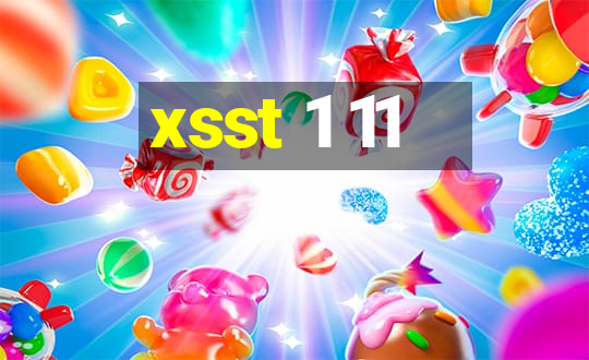 xsst 1 11