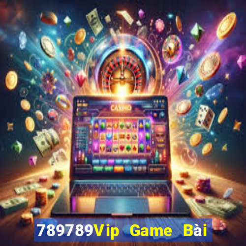 789789Vip Game Bài Trực Tuyến