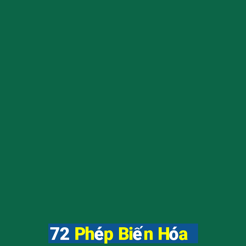 72 Phép Biến Hóa