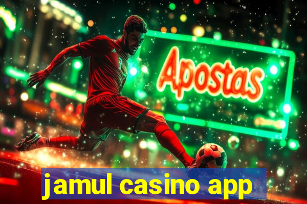 jamul casino app