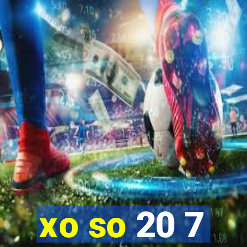 xo so 20 7