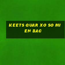 keets quar xo so mien bac