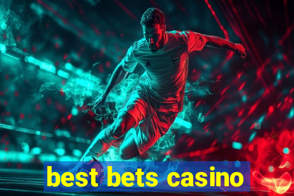 best bets casino