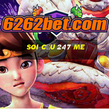 soi cầu 247 me