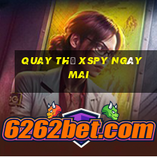 Quay thử XSPY ngày mai