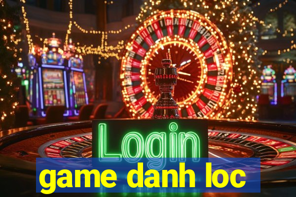 game danh loc