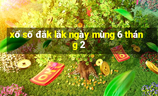 xổ số đắk lắk ngày mùng 6 tháng 2