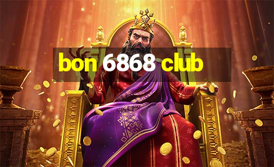 bon 6868 club