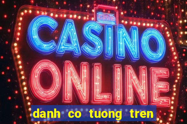 danh co tuong tren zing me