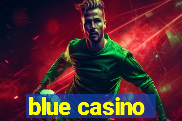 blue casino