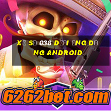 Xổ số 038 dưới ứng dụng Android