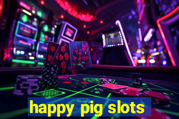 happy pig slots