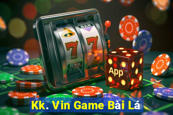 Kk. Vin Game Bài Lá