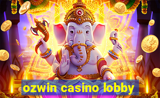 ozwin casino lobby