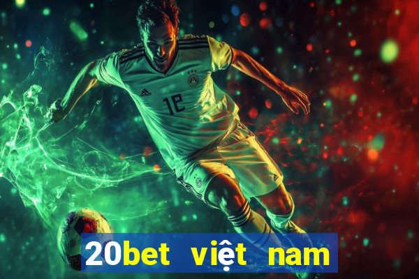 20bet việt nam xổ số