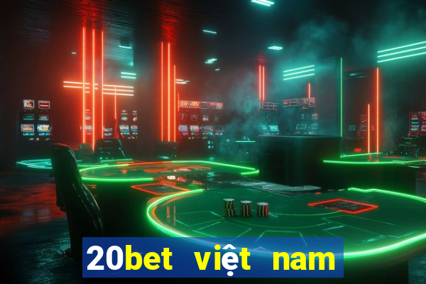 20bet việt nam xổ số