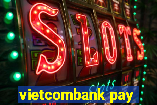 vietcombank pay