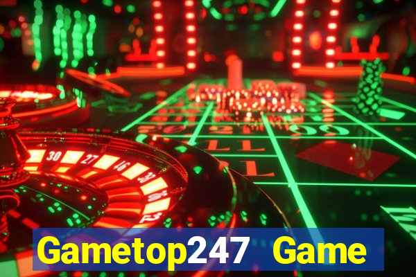 Gametop247 Game Bài Uy Tín