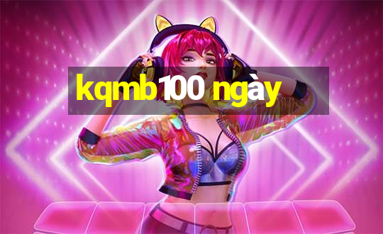 kqmb100 ngày