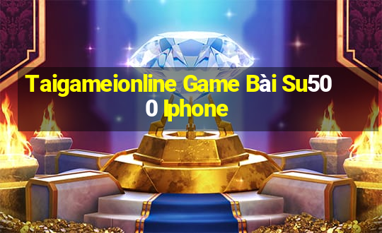 Taigameionline Game Bài Su500 Iphone