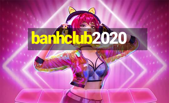 banhclub2020