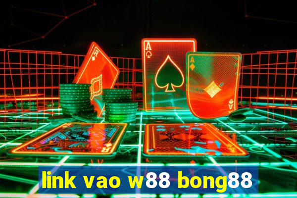 link vao w88 bong88