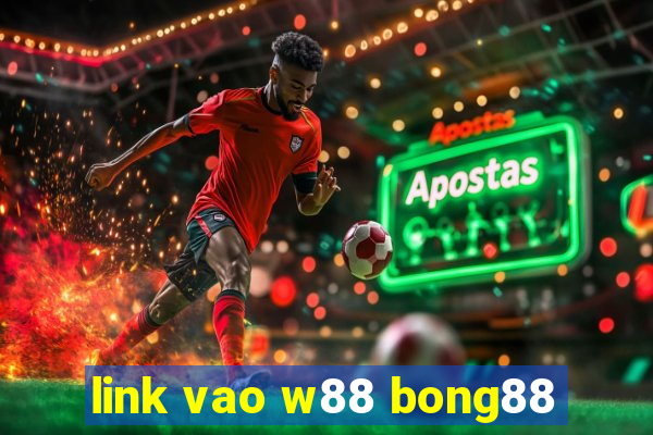 link vao w88 bong88