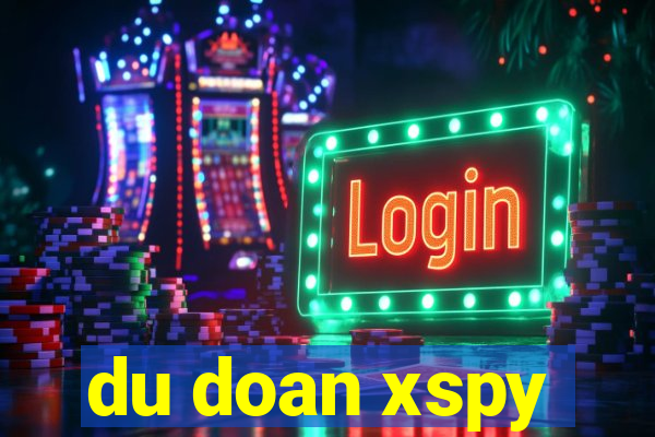 du doan xspy