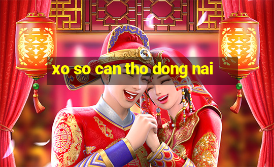 xo so can tho dong nai