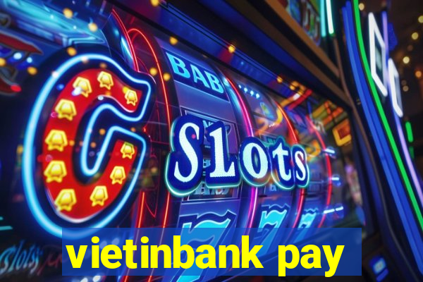 vietinbank pay