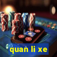 quan li xe