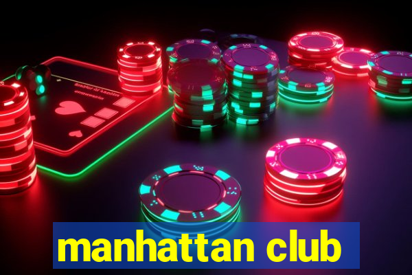 manhattan club