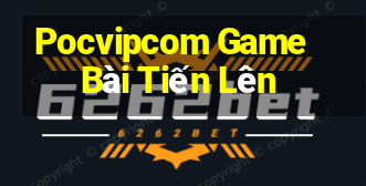 Pocvipcom Game Bài Tiến Lên