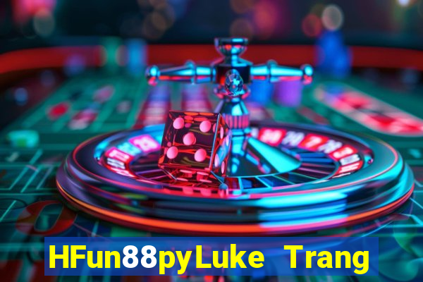 HFun88pyLuke Trang web chính thức của