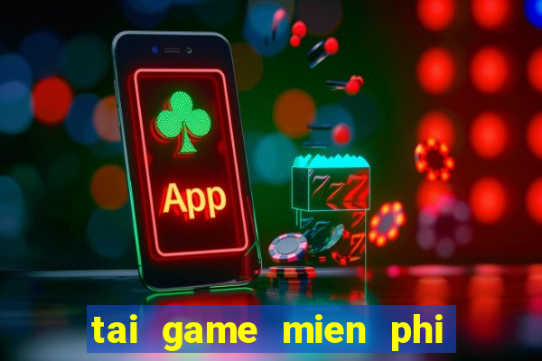 tai game mien phi hay day