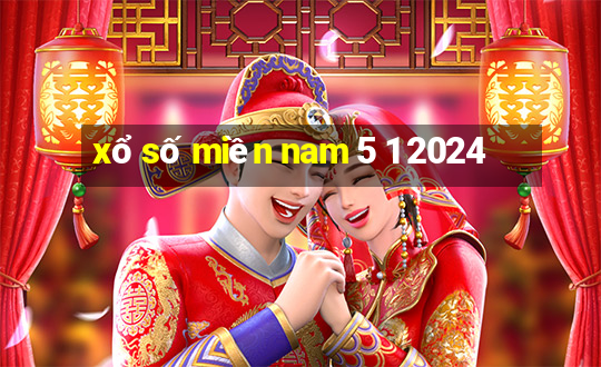 xổ số miền nam 5 1 2024